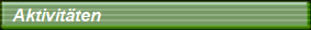 Aktivit�ten