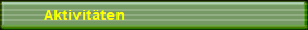 Aktivit�ten